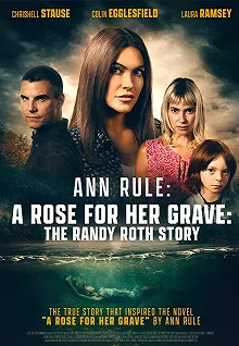 Постер Роза на её могиле: История Рэнди Рота (A Rose for Her Grave: The Randy Roth Story)