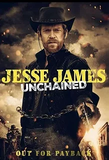 Постер Джесси Джеймс: Освобожденный (Jesse James Unchained)