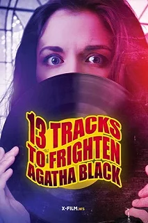 Постер 13 страшилок для Агаты Блэк (13 Tracks to Frighten Agatha Black)