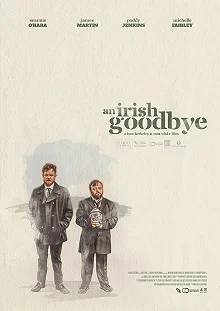 Постер Прощание по-ирландски (An Irish Goodbye)