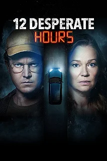 Постер 12 часов отчаяния (12 Desperate Hours)