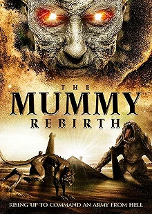 Постер Мумия: Возрождение (The Mummy Rebirth)