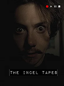 Постер Хроники инцела (The Incel Tapes)