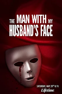 Постер Человек с лицом моего мужа (Man with my Husband's Face)