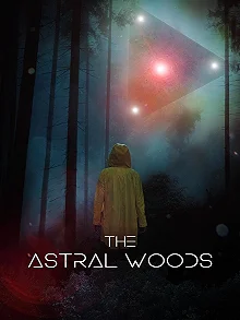 Постер Таинственный лес (The Astral Woods)