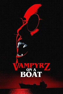 Постер Вампиры на борту (VampyrZ on a Boat)