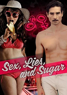 Постер Секс, ложь и Шугар (Sex, Lies, and Sugar)