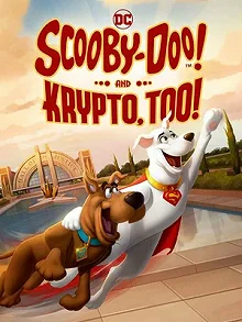 Постер Скуби-Ду и Крипто! (Scooby-Doo! and Krypto, Too!)