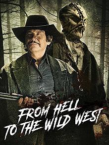 Постер Из ада на Дикий Запад (From Hell to the Wild West)