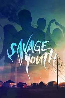 Постер Дикая молодость (Savage Youth)