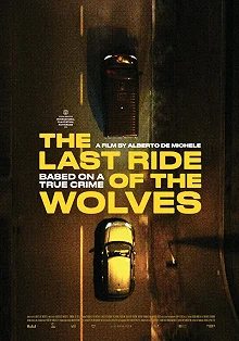 Постер Итальянское ограбление: Последний рейд (The Last Ride of the Wolves)