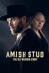 Постер Амишский жеребец: История Илая Уивера (Amish Stud: The Eli Weaver Story)