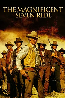 Постер Великолепная семерка снова в седле (The Magnificent Seven Ride!)