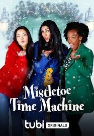 Постер Рождественская машина времени (Mistletoe Time Machine)