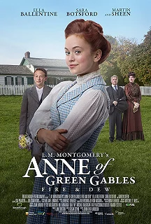 Постер Энн из Зелёных Крыш: Пламя и роса (L.M. Montgomery's Anne of Green Gables: Fire & Dew)