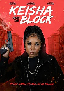 Постер Киша захватывает район (Keisha Takes the Block)