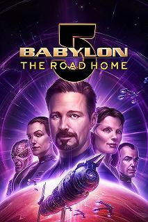 Постер Вавилон 5: Дорога домой (Babylon 5：The Road Home)