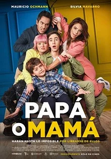 Постер Папа или мама (Papá o Mamá)