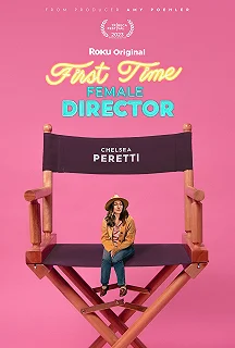 Постер Начинающая женщина-режиссёр (First Time Female Director)