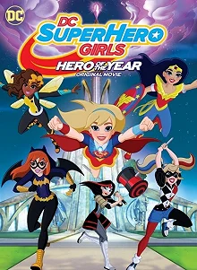 Постер Супердевочки. Героиня года (DC Super Hero Girls: Hero of the Year)