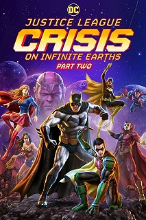 Постер Лига справедливости: Кризис на бесконечных землях. Часть 2 (Justice League: Crisis on Infinite Earths - Part Two)