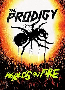 Постер The Prodigy: Мир в огне (The Prodigy: World's on Fire)