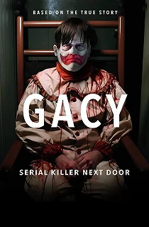 Постер Гейси: Серийный убийца по соседству (Gacy: Serial Killer Next Door)