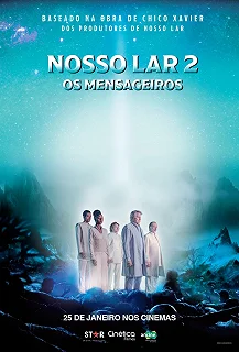 Постер Наш дом 2: Посланники (Nosso Lar 2: Os Mensageiros)