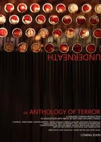 Постер Внизу: Антология ужаса (Underneath: An Anthology of Terror)